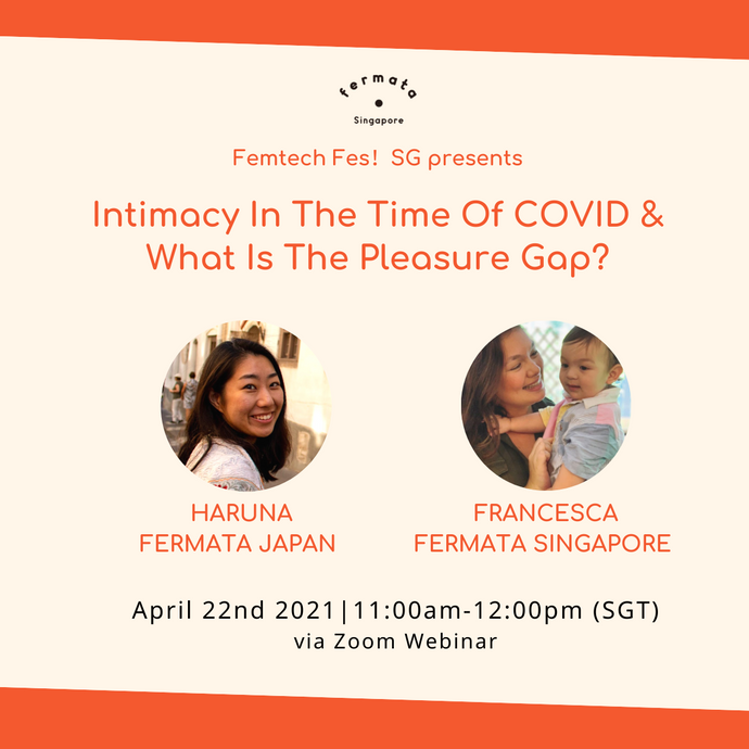 #3 Femtech Fes! SG: Intimacy In The Time Of COVID & What Is The Pleasure Gap?